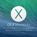 ［6］Ａｐｐｌｅ　Ｍａｃの新ＯＳ「Mavericks」が無料！！