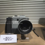［6］Canonの見たことのないカメラ！！